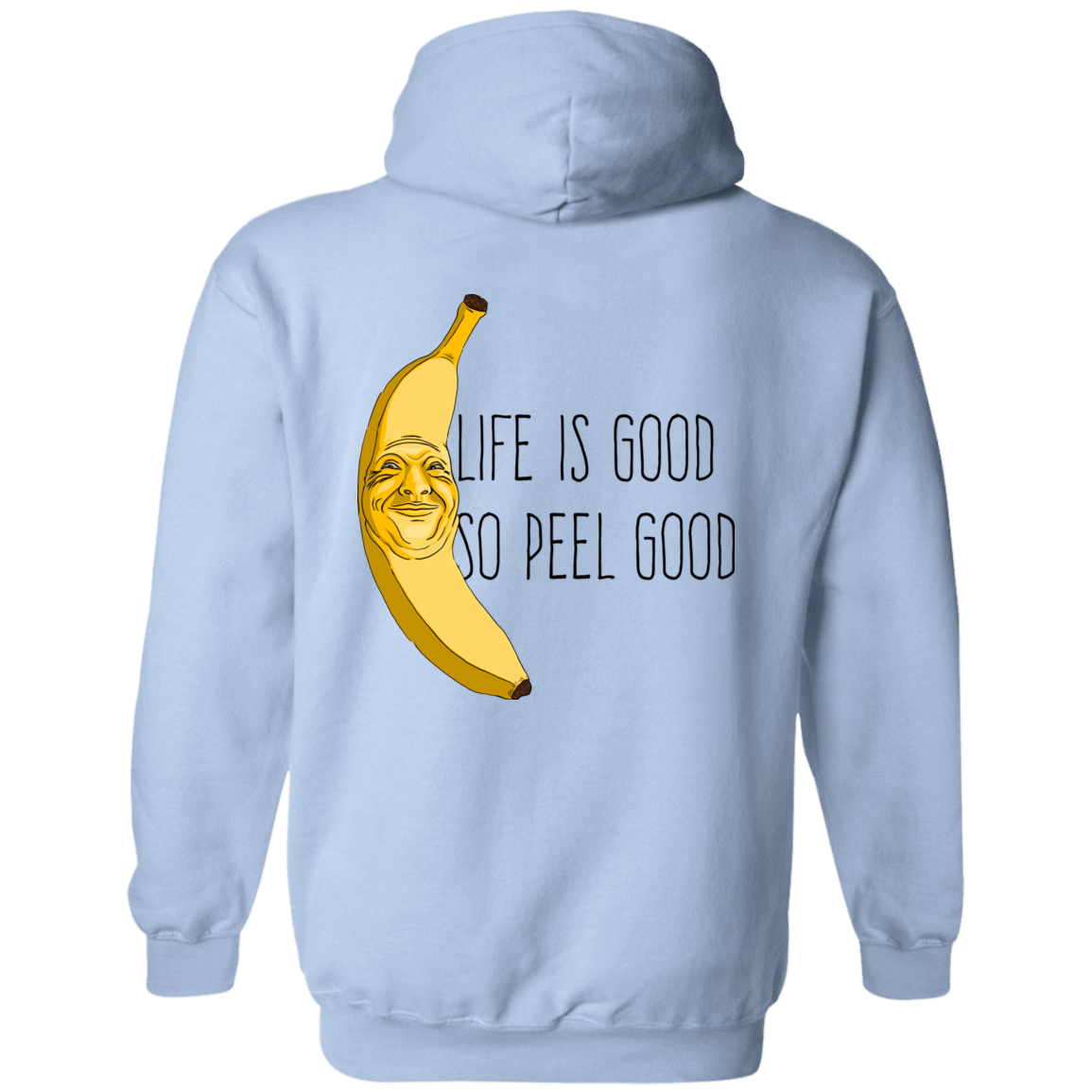 Life Is Good Hoodie - Light - Peel Good Shop