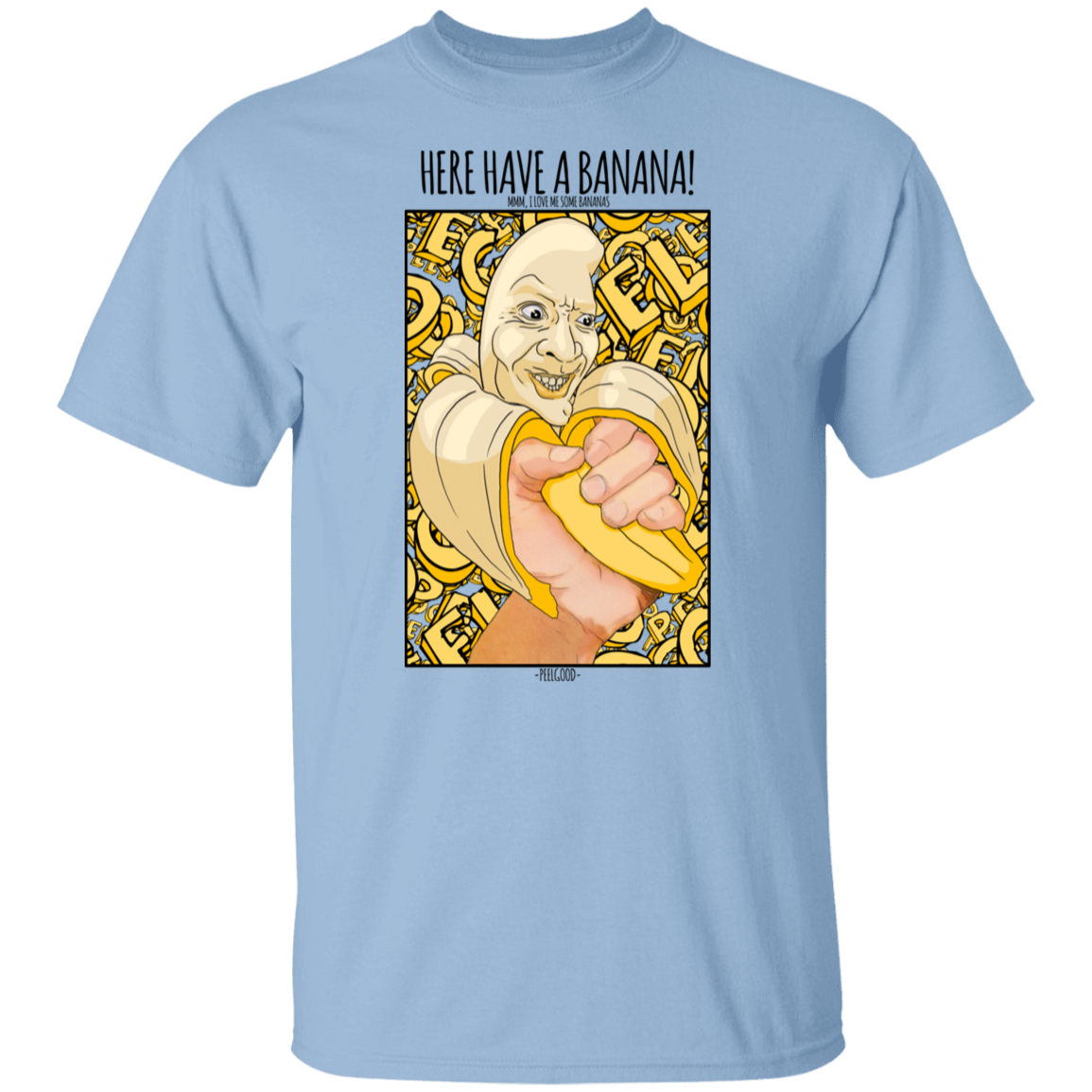 Have a Banana T-Shirt - Peel Good Shop