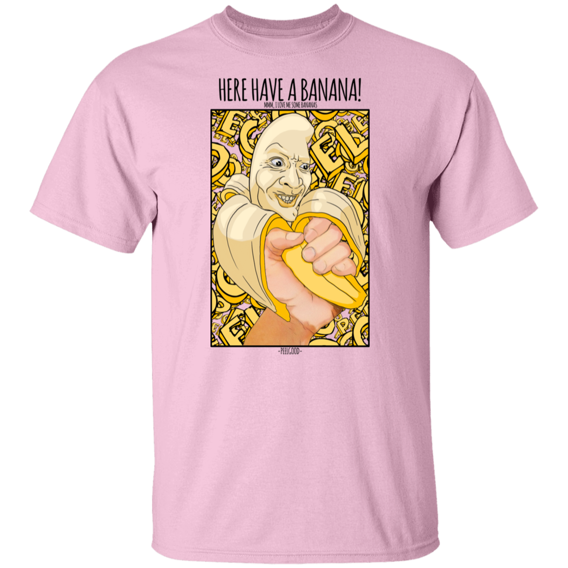 Have a Banana T-Shirt - Peel Good Shop