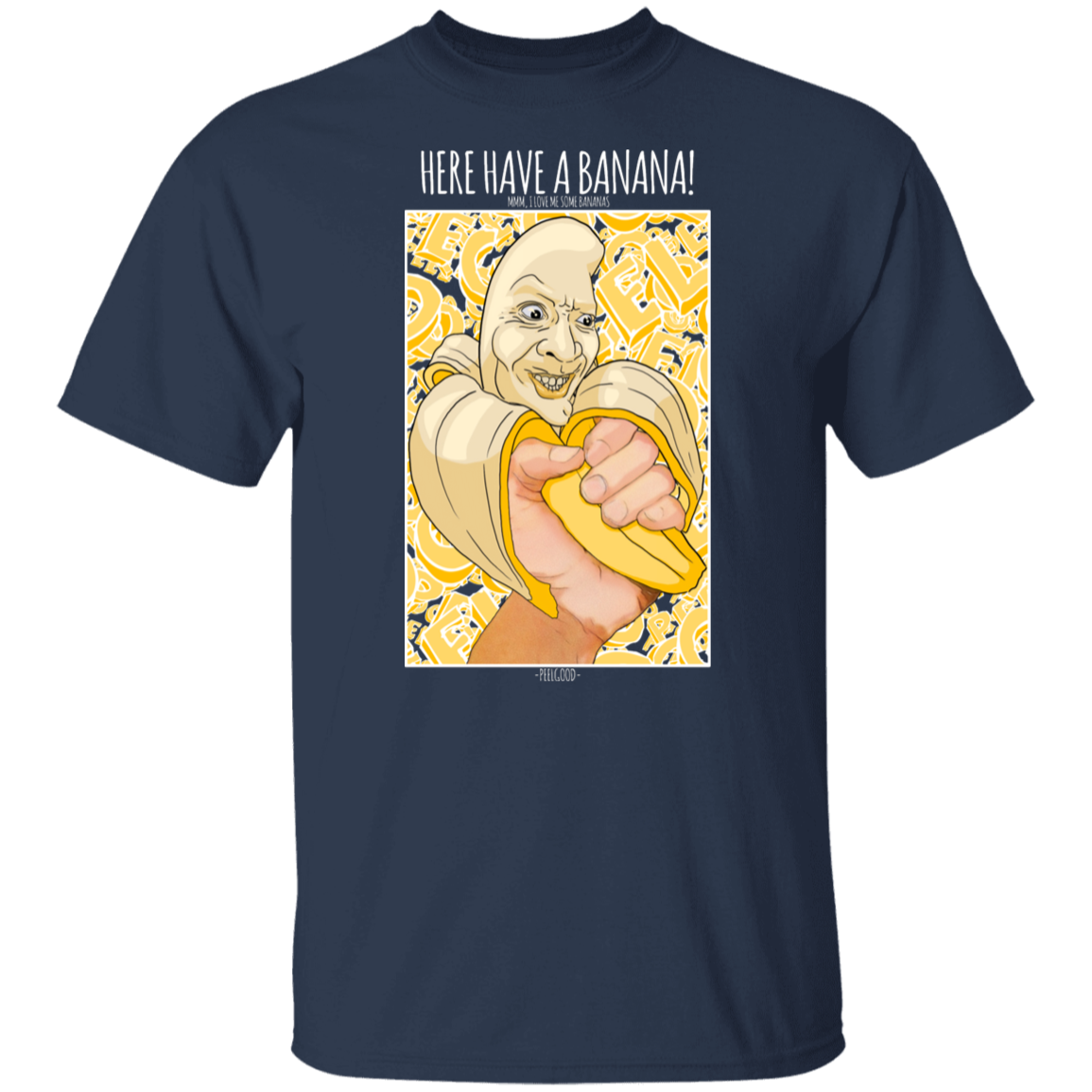 Have a Banana T-Shirt - Peel Good Shop